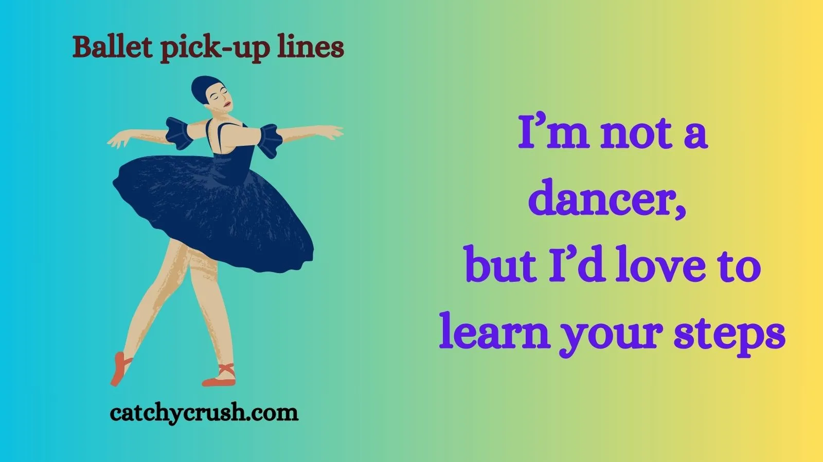 Ballet pick up lines