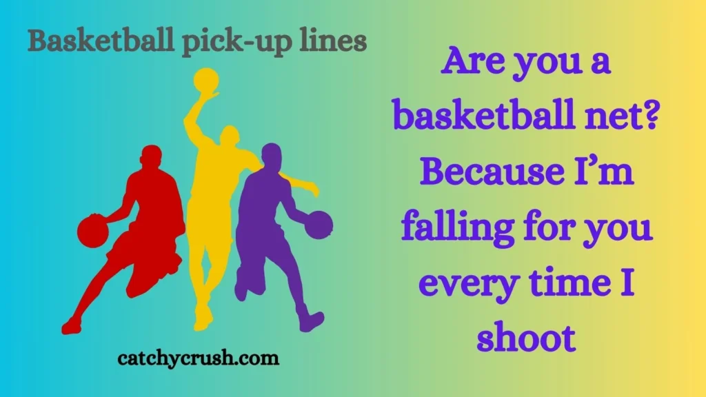 Basketball pick-up lines
