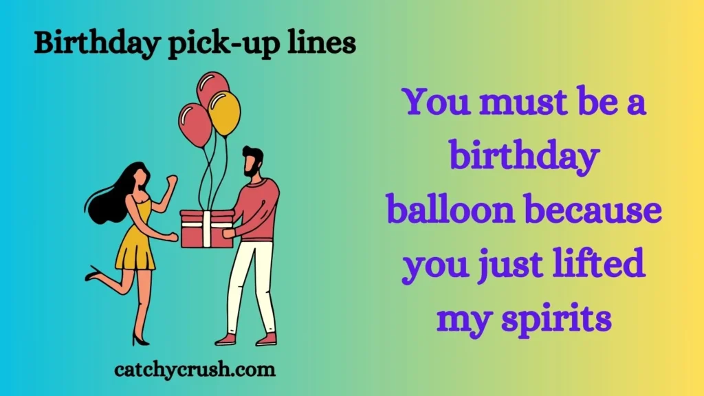 Birthday pick-up lines
