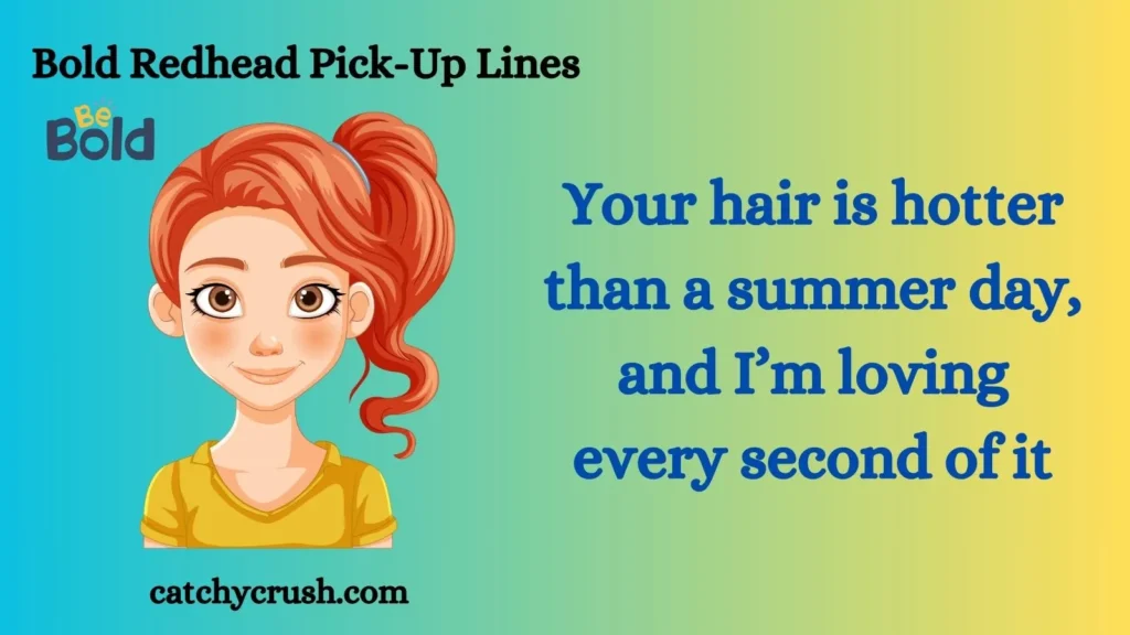 Bold Redhead Pick-Up Lines 