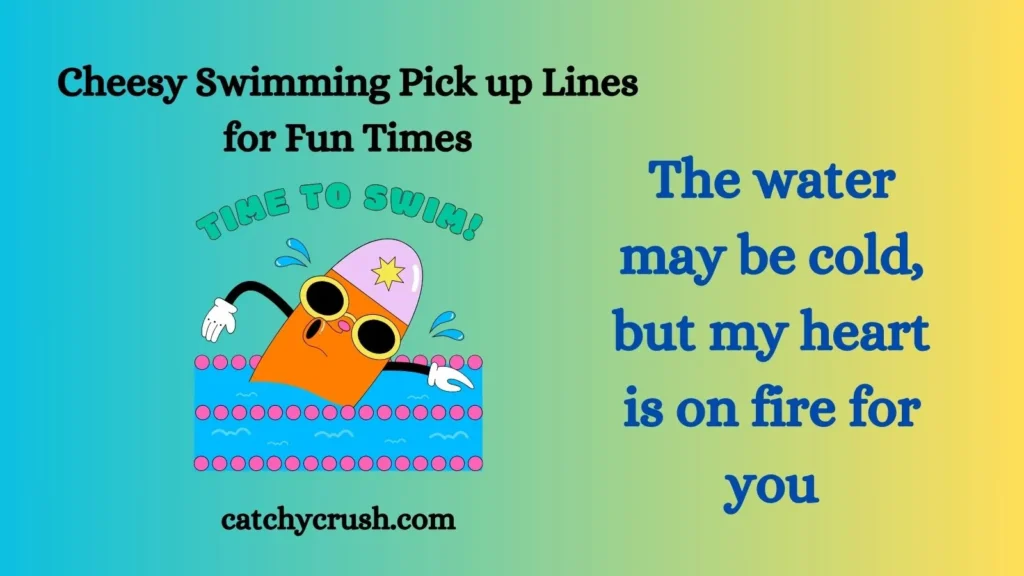 Cheesy Swimming Pick up Lines for Fun Times