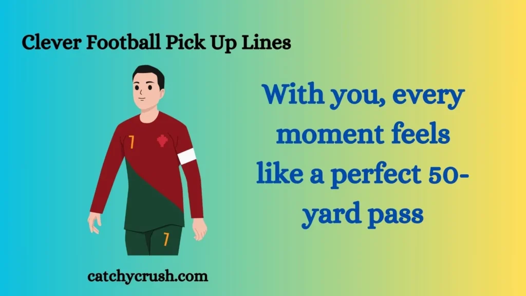 Clever Football Pick Up Lines