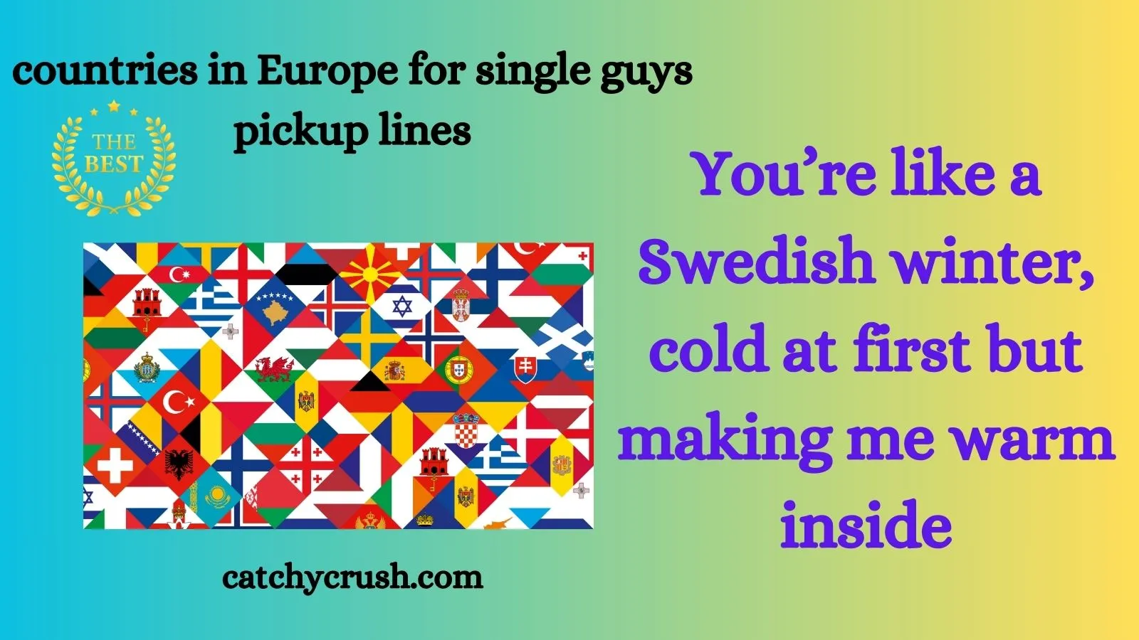 countries in Europe for single guys pickup lines