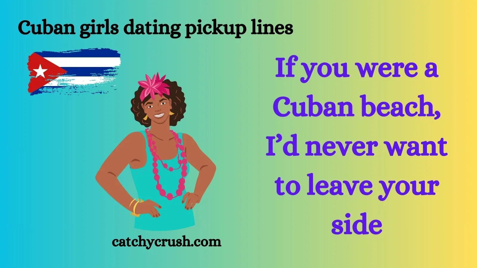 Cuban girls dating pickup lines