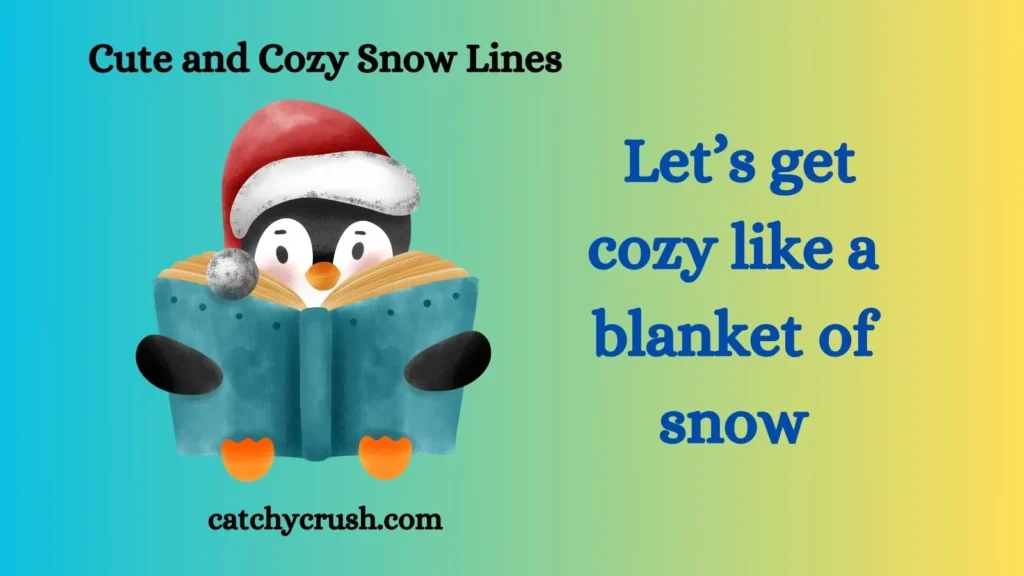 Cute and Cozy Snow Lines