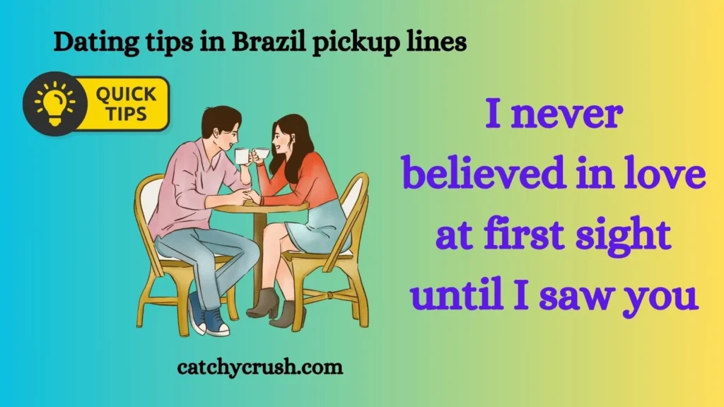 Dating tips in Brazil pickup lines