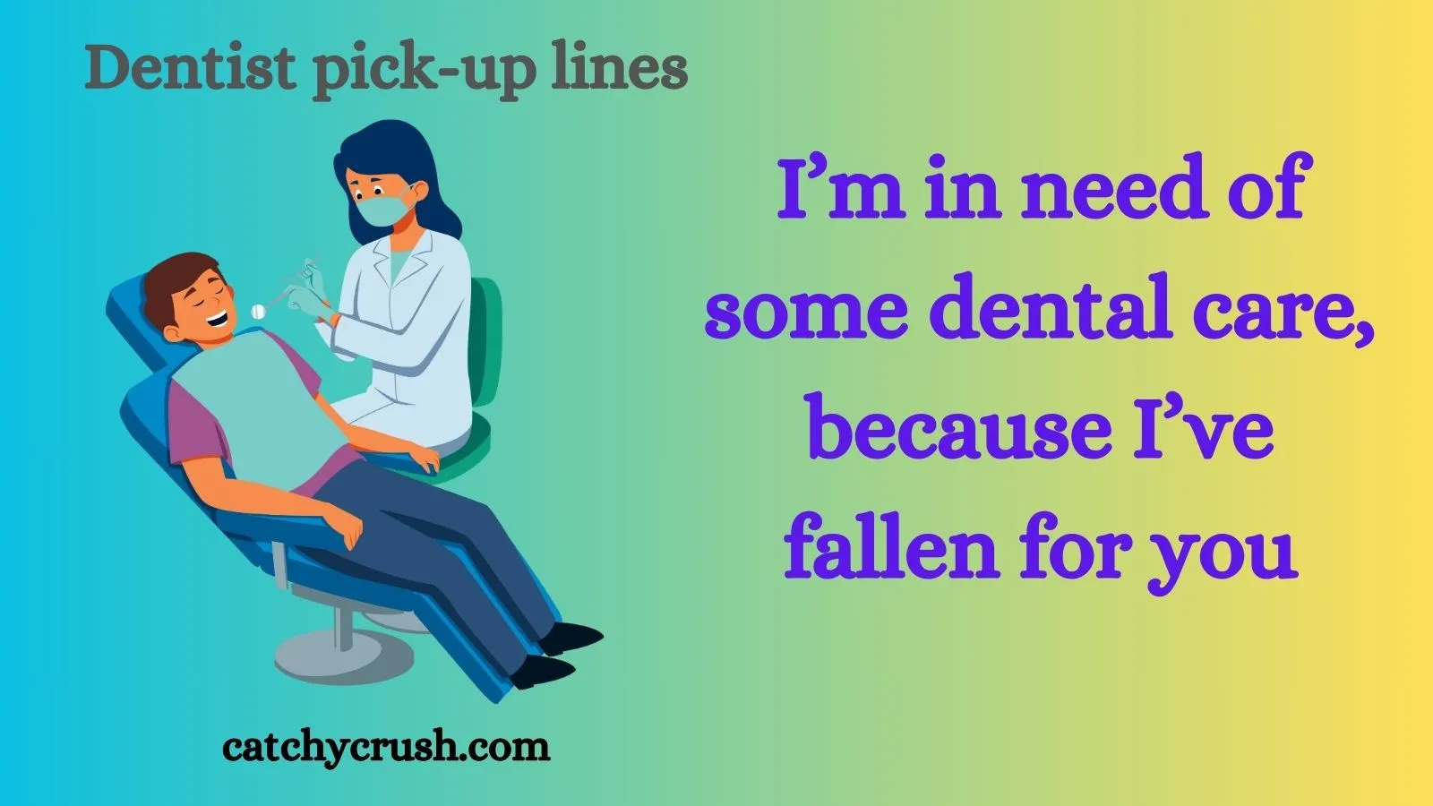 Dentist pick up lines