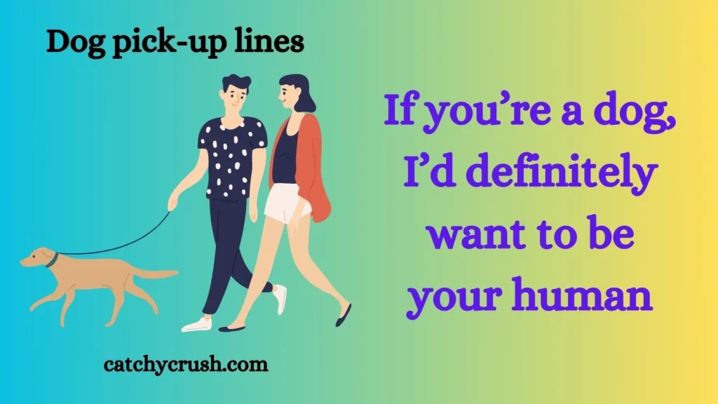 Dog pick-up lines
