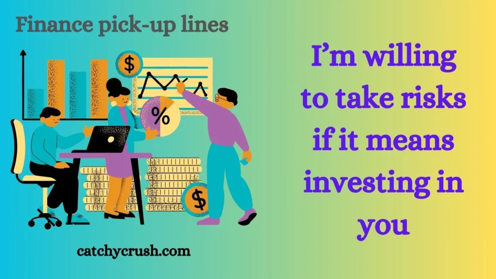 Finance pick up lines