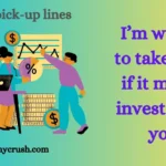 Finance pick up lines