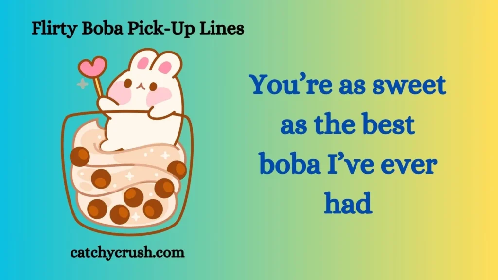 Flirty Boba Pick-Up Lines