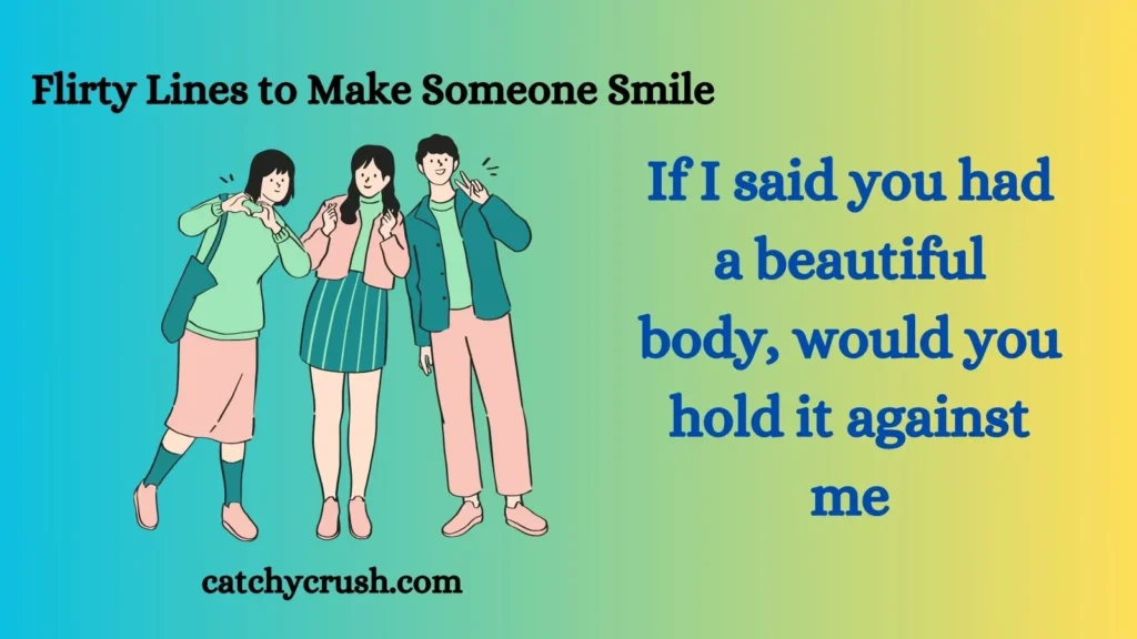 Flirty Lines to Make Someone Smile