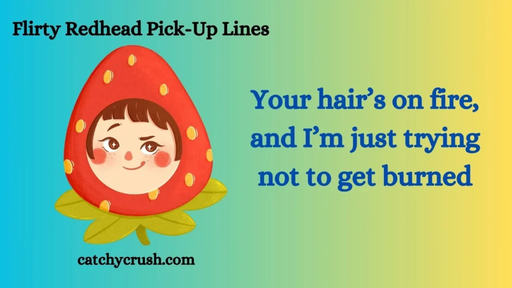 Flirty Redhead Pick-Up Lines