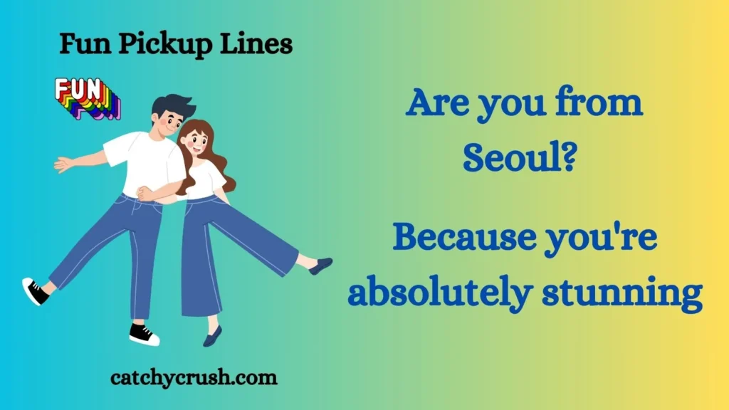 Fun Pickup Lines
