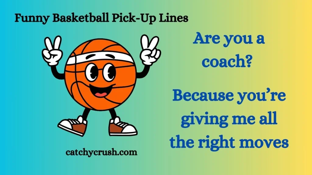 Funny Basketball Pick-Up Lines