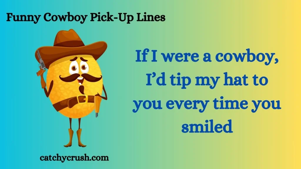Funny Cowboy Pick-Up Lines