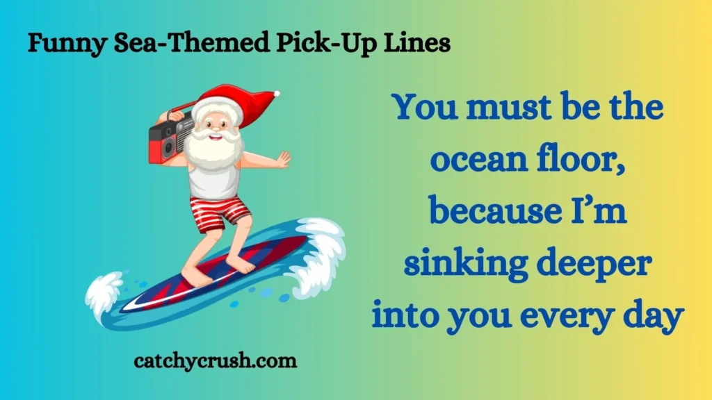 Funny Sea-Themed Pick-Up Lines