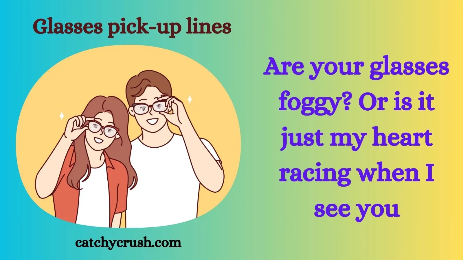 Glasses pick up lines