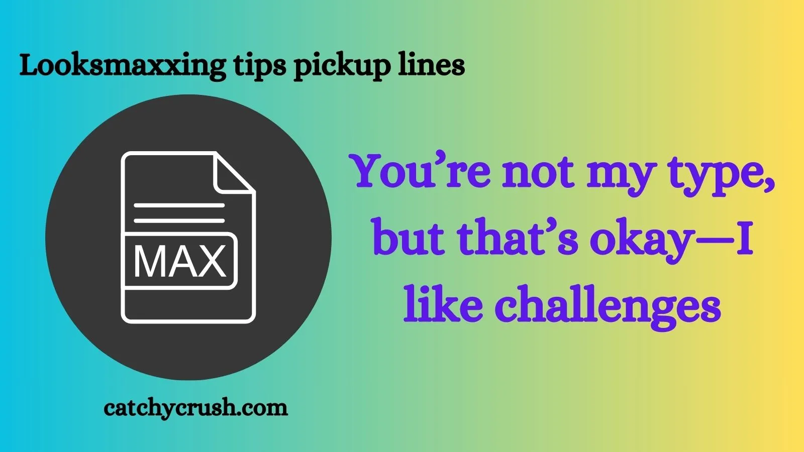 Looksmaxxing tips pickup lines