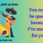 Mexican pick-up lines