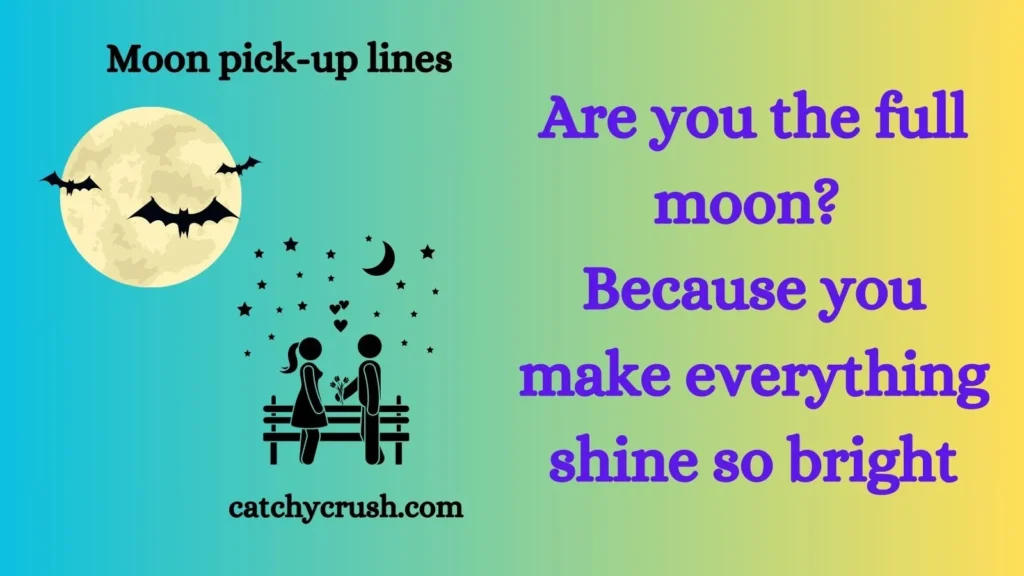 Moon pick-up lines