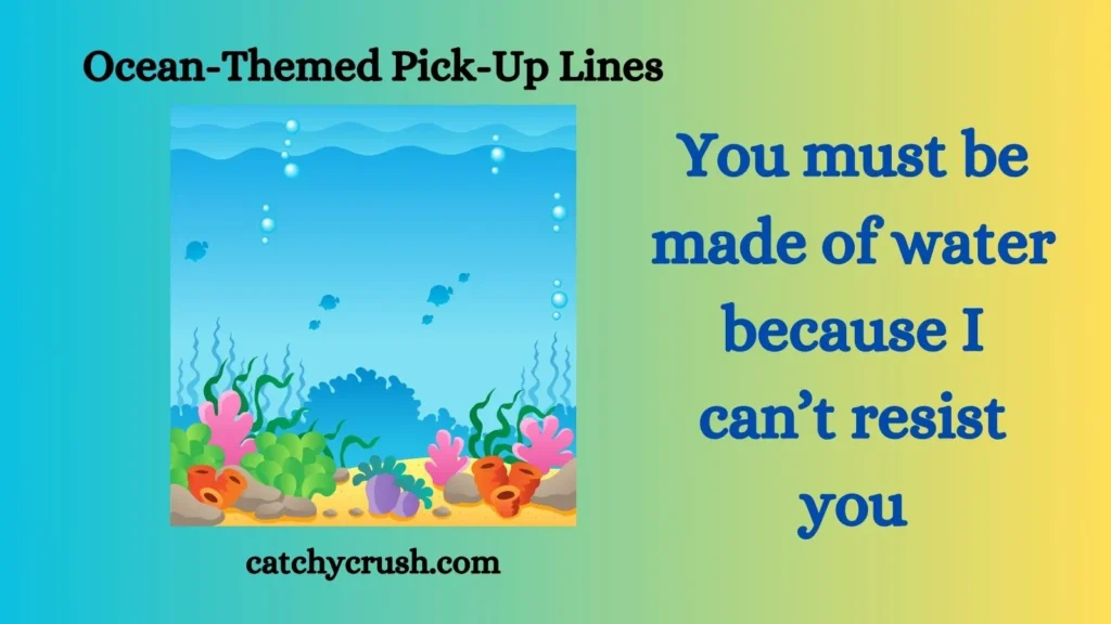 Ocean-Themed Pick-Up Lines