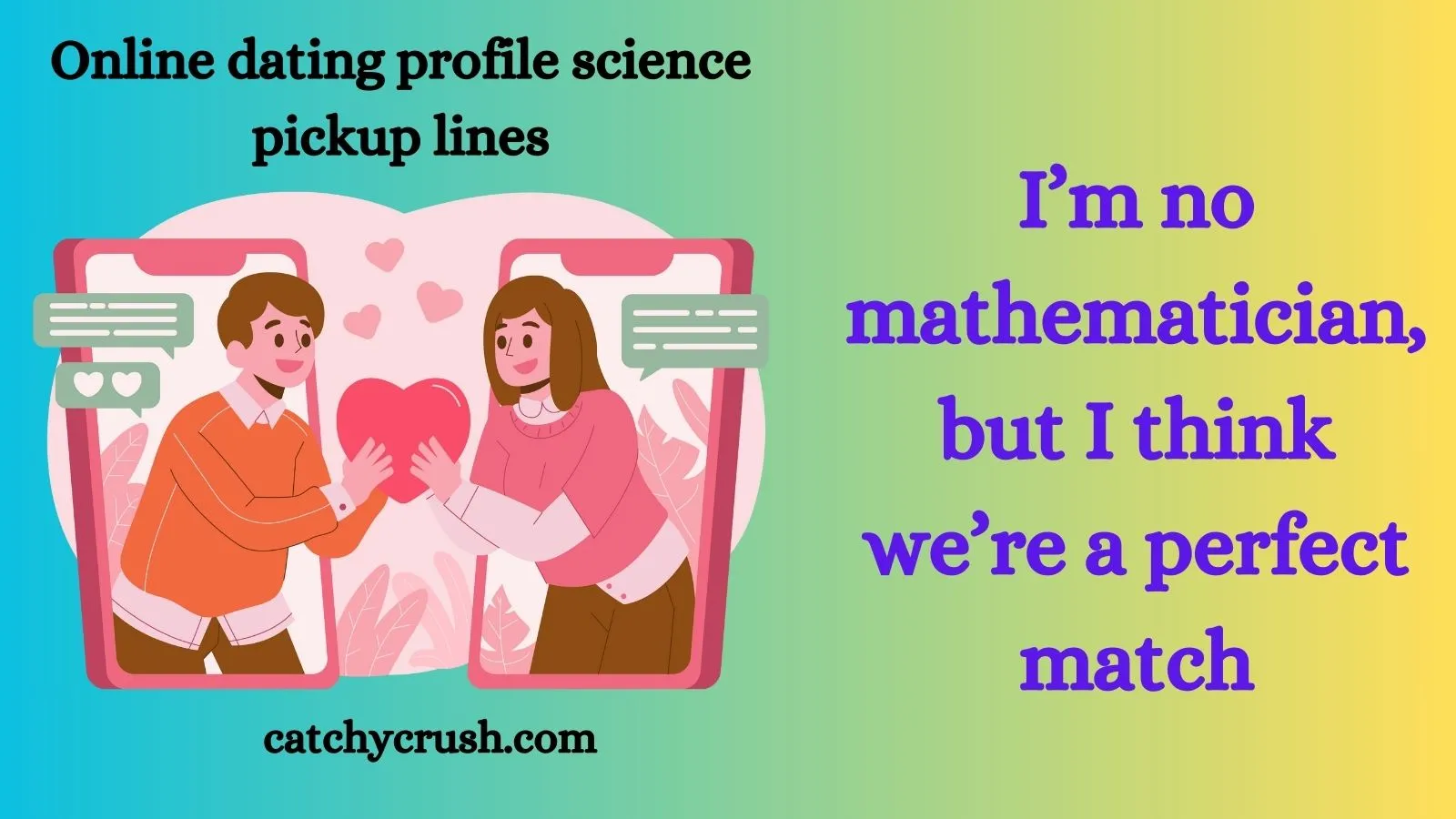 Online dating profile science pickup lines