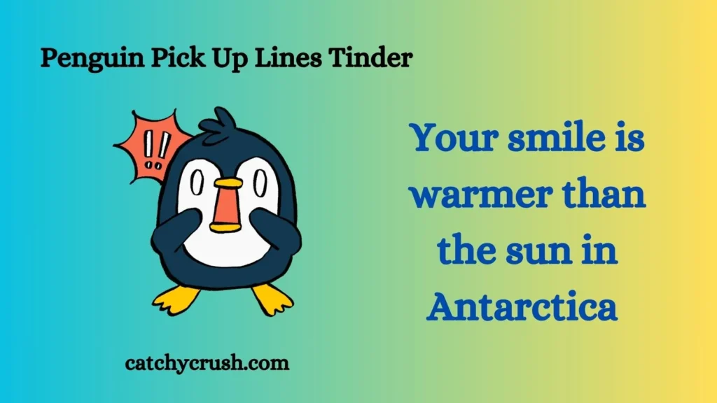 Penguin Pick Up Lines Tinder