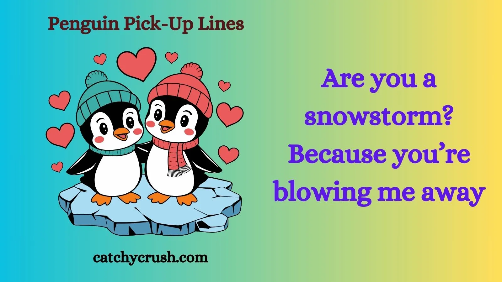 Penguin Pick Up Lines