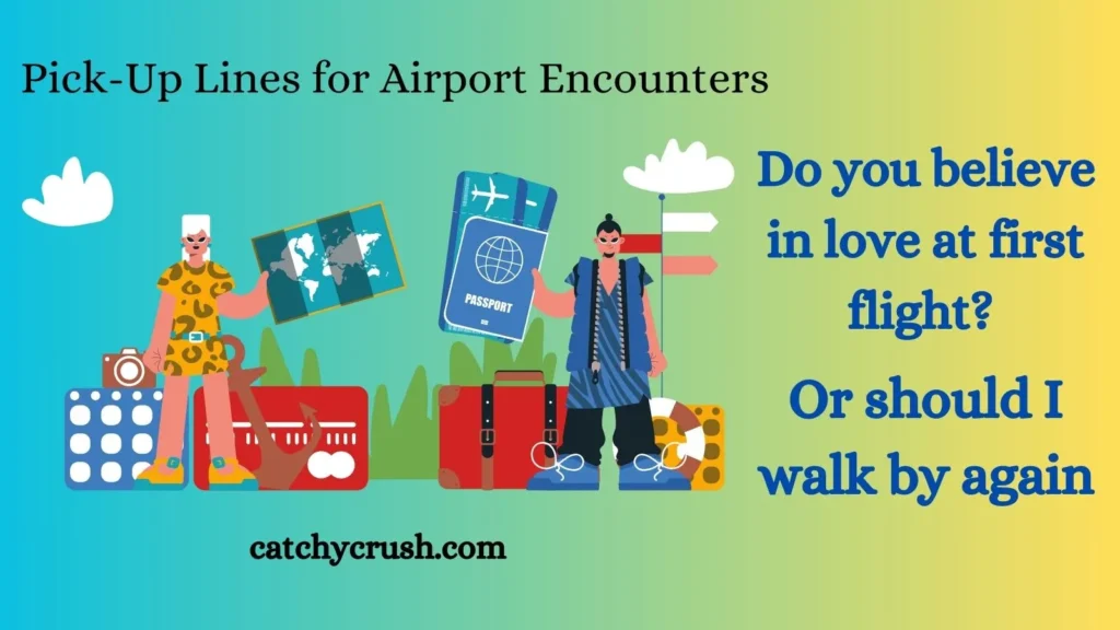 Pick-Up Lines for Airport Encounters