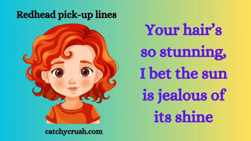 Redhead pick-up lines