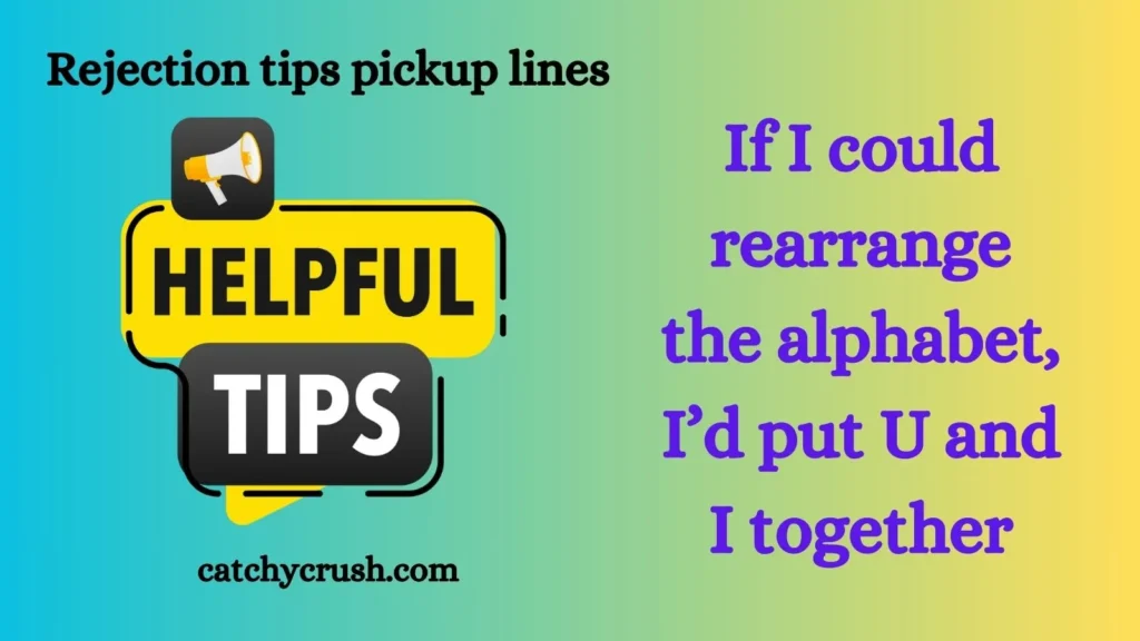 Rejection tips pickup lines