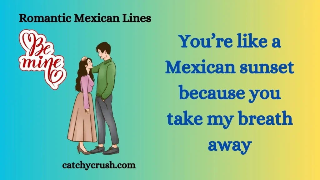 Romantic Mexican Lines