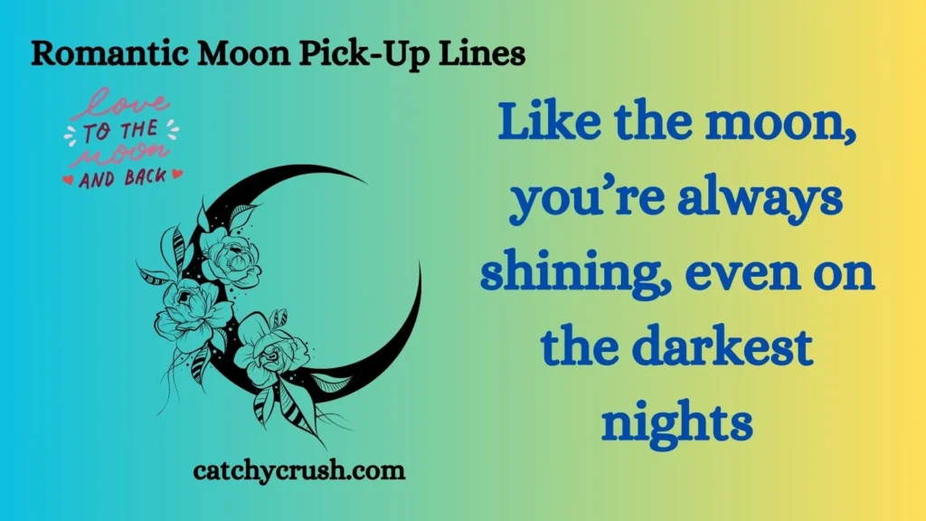 Romantic Moon Pick-Up Lines