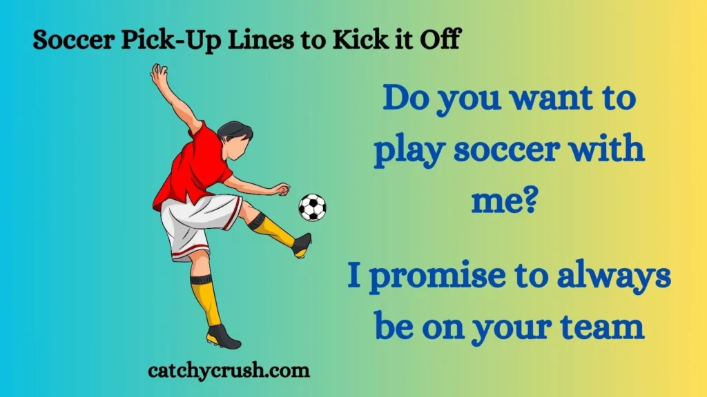 Soccer Pick-Up Lines to Kick it Off