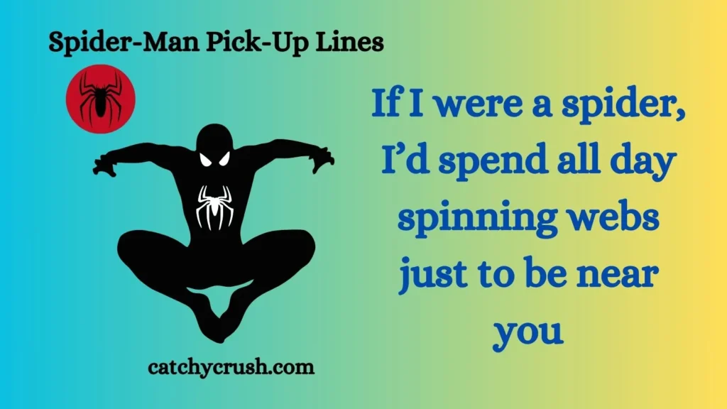 Spider Man Pick Up Lines