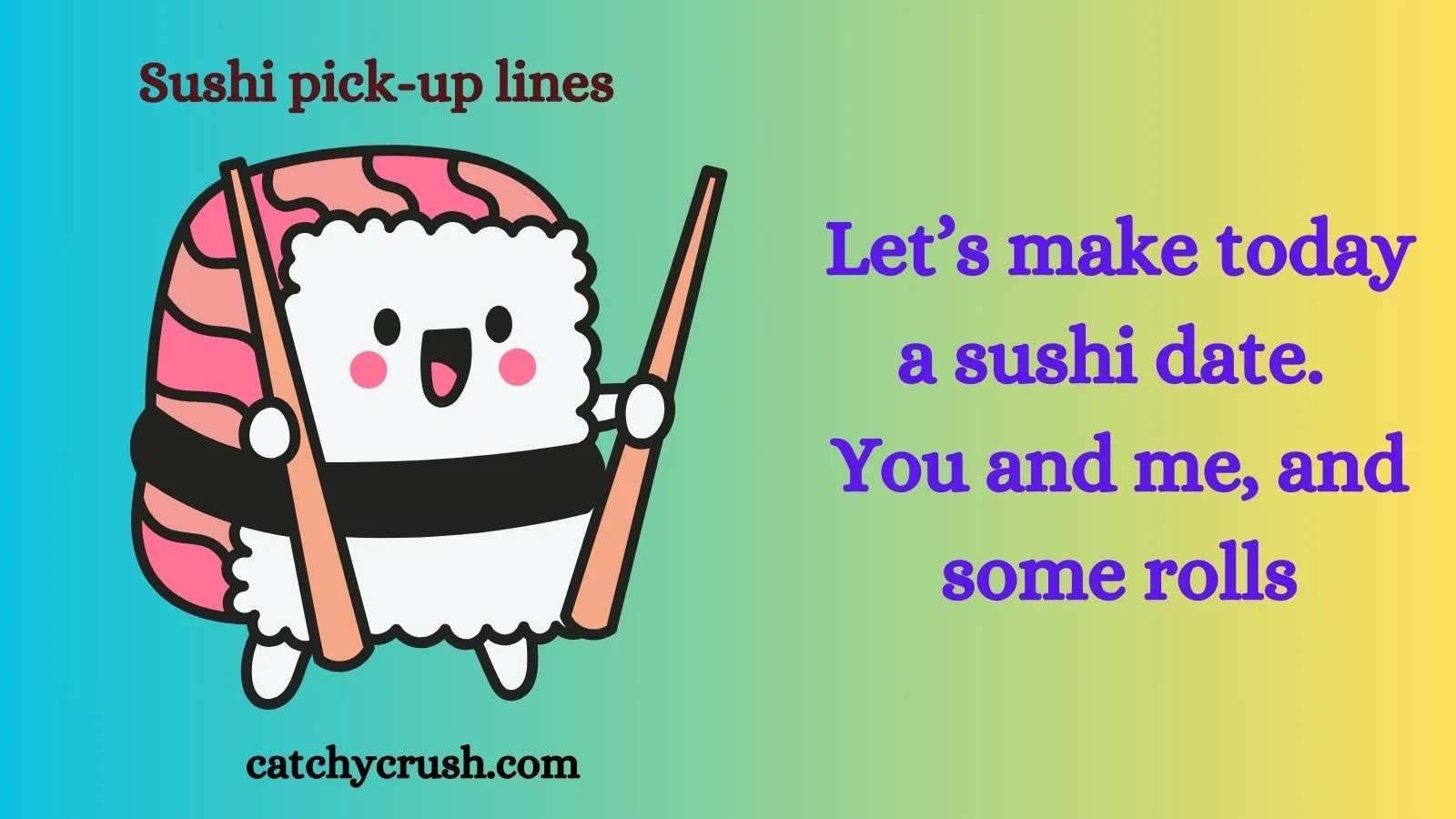 Sushi pick up lines