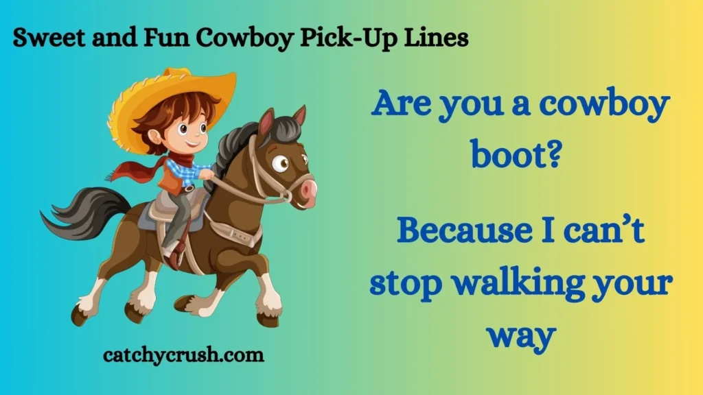 Sweet and Fun Cowboy Pick-Up Lines