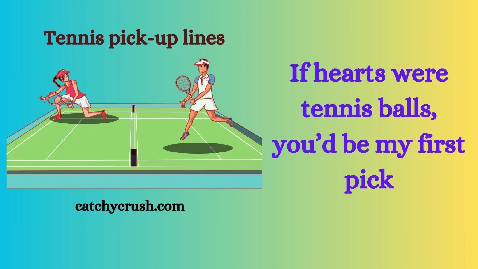 Tennis pick up lines