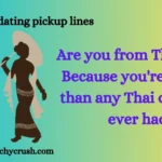 Thai girls dating pickup lines