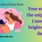 Tinder bio tips pickup lines