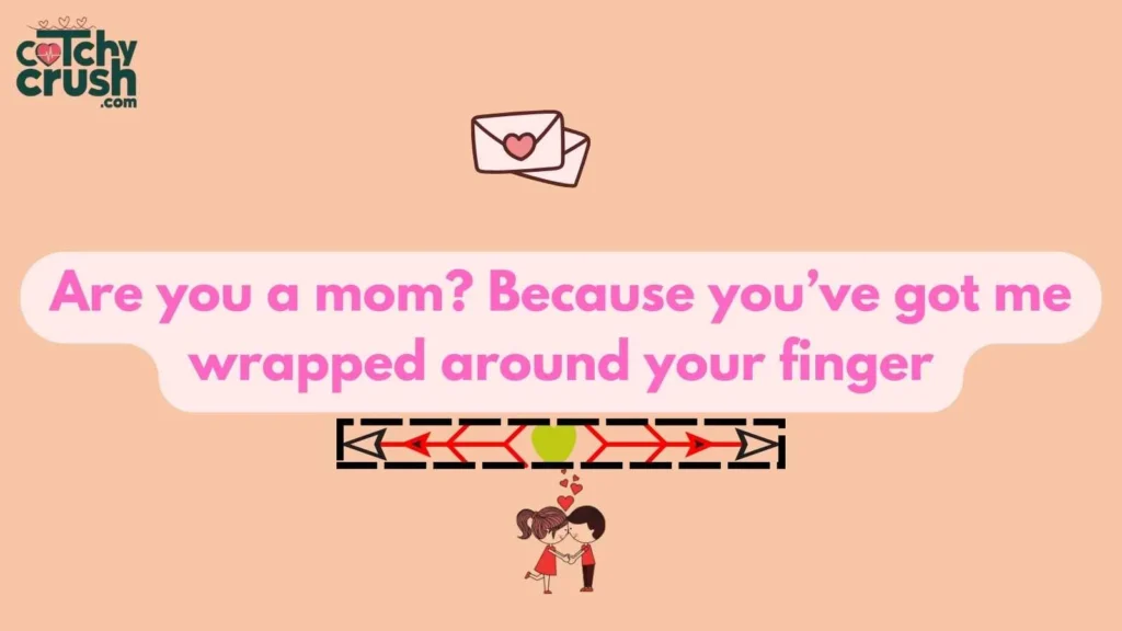 Cheeky Pickup Line Mom