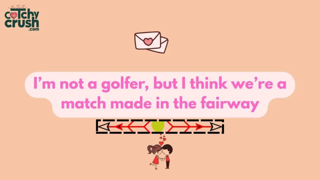 Cheesy Golf Pickup Lines
