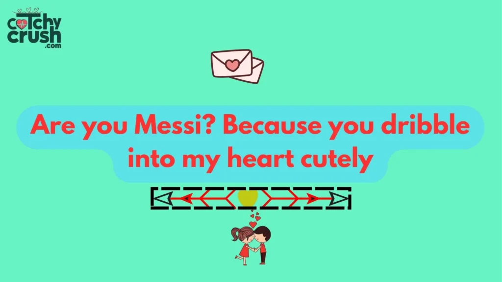 Cute Messi pickup lines