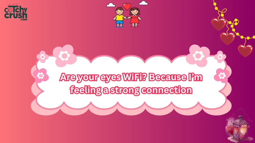 Eyes Pick Up Lines Reddit Style