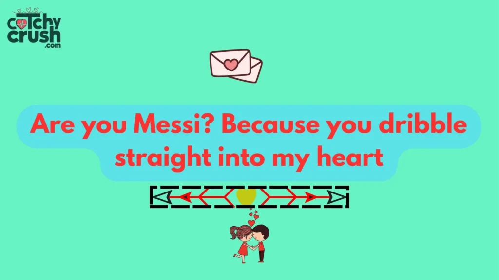 Messi Pickup Line