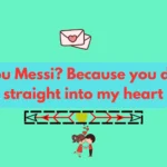 Messi Pickup Line