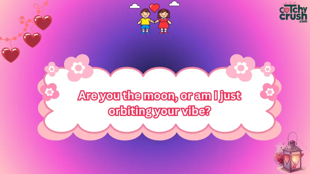 Moon Pick Up Lines Reddit