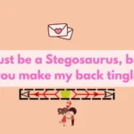 Naughty Dinosaur Pickup Line