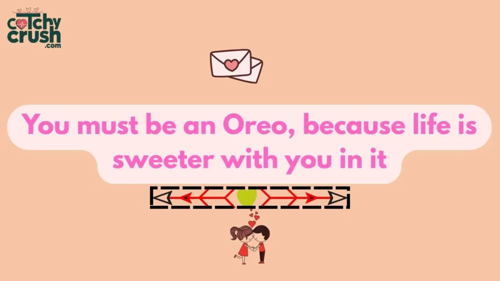 Oreo Pickup Line